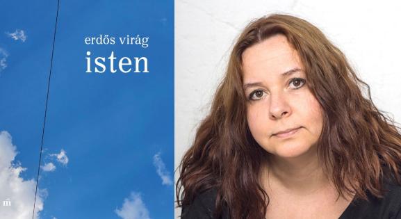 „Isten a művész mellett áll” – Olvass bele Erdős Virág új verseskötetébe!