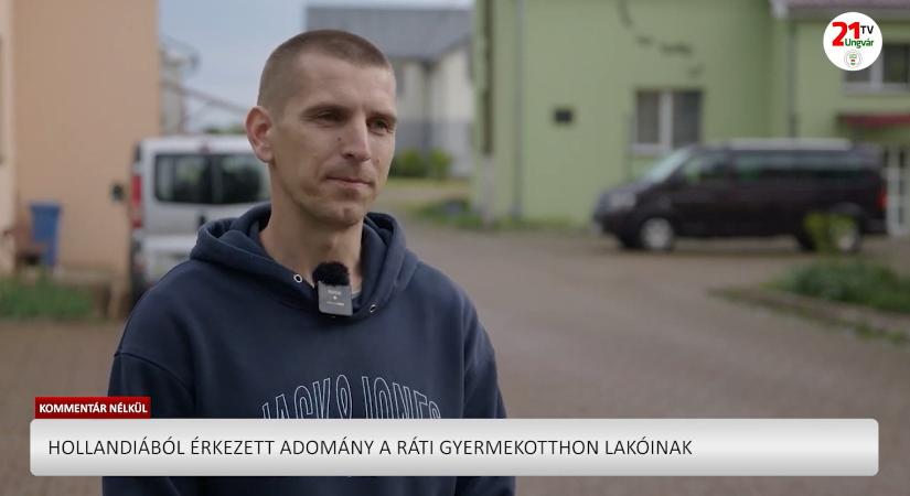 Kommentár nélkül (2026.05.14) Hollandiából érkezett adomány a ráti gyermekotthon lakóinak (videó)