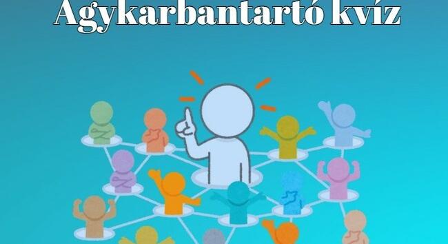 Agykarbantartó kvíz - A szellemi frissesség egy kis gyakorlással könnyedén szinten tartható