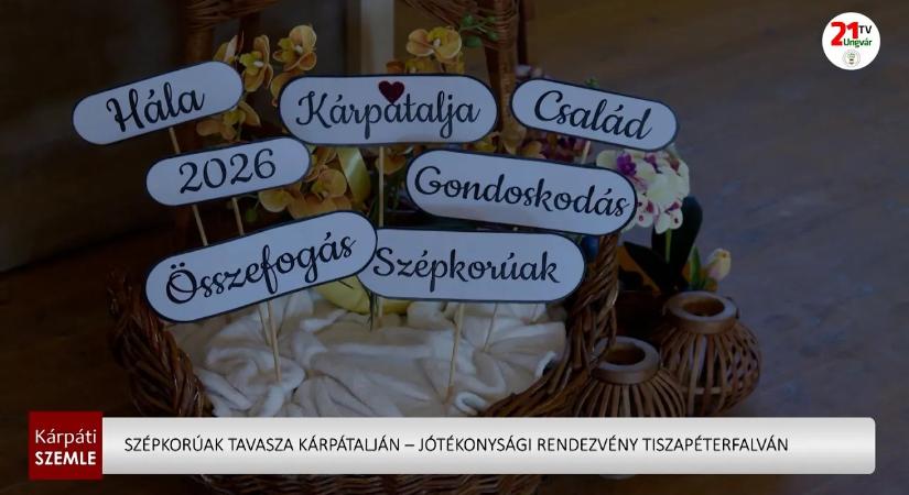 Szépkorúak tavasza Kárpátalján – jótékonysági rendezvény Tiszapéterfalván (videó)