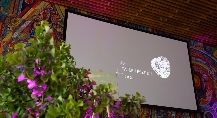 Átadták a 2026-os Tájépítészeti Nívódíjakat