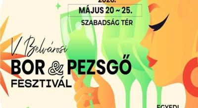 Belvárosi Bor- és Pezsgő Fesztivál, 2026. május 20-25.