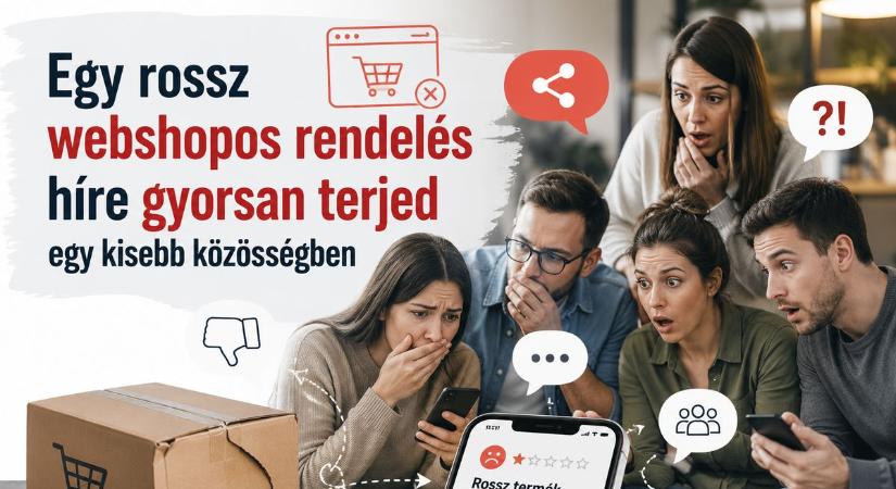 Egy rossz webshopos rendelés híre gyorsan terjed egy kisebb közösségben