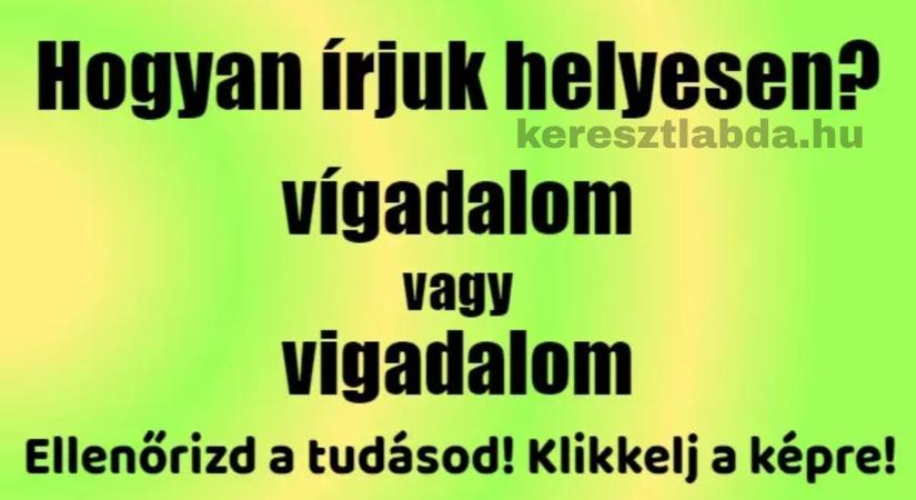Napi helyesírás feladat: „Vígadalom” vagy „vigadalom”, az i hossza sokakat meglep!