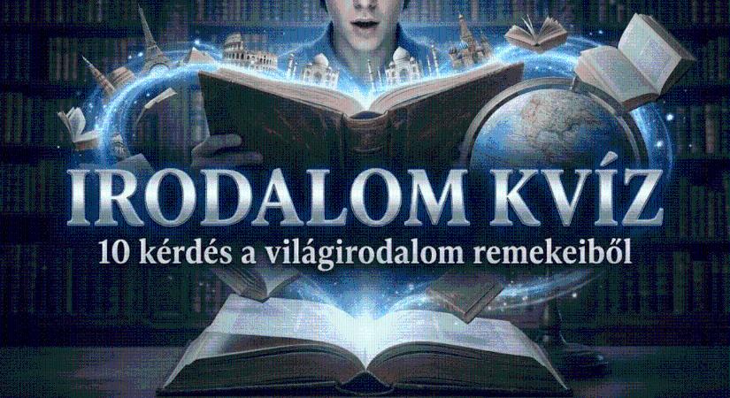 Világirodalom kvíz: Teszteld, mennyire ismered a világi legismertebb regényeit!