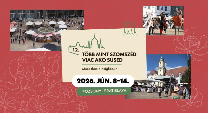 Júniusban újra megrendezik a Több mint szomszéd magyar kulturális hetet Pozsonyban