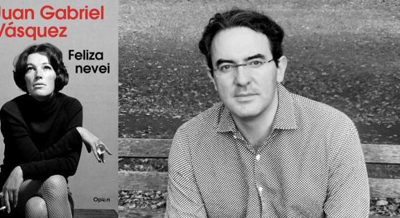 Nagyszájú nő vagy rendszerellenes művész? – Juan Gabriel Vásquez kolumbiai író: Feliza nevei