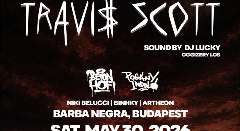 Pogány Induló és Beton.Hofi is fellép Travis Scott BL-döntős afterpartiján