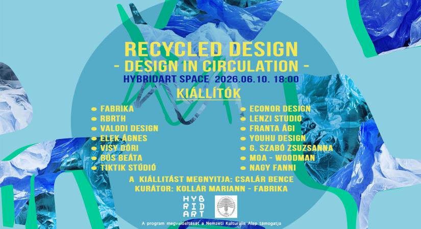 RECYCLED DESIGN 2026  Design in Circulation csoportos kiállítás