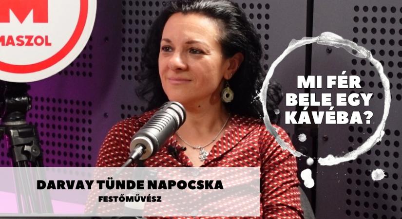 Mi fér bele egy kávéba? Darvay Tünde Napocska festőművésszel beszélgetünk szombaton a Maszolon