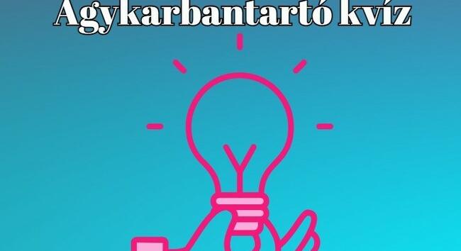 Agykarbantartó kvíz - Ha a kérdések 60 %-ra helyesen válaszolsz, a tudásod átlag feletti