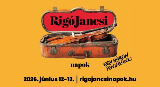 Közelegnek a Rigó Jancsi Napok