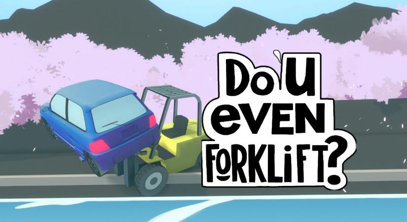 Do You Even Forklift? teszt