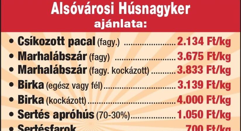 Az Alsóvárosi Húsnagyker ajánlata