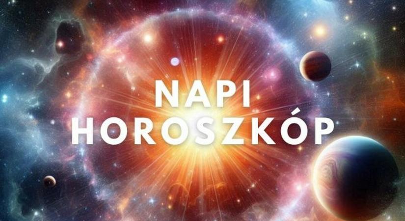 Napi horoszkóp 2026. június 6. – Ne feledkezz meg önmagadról sem