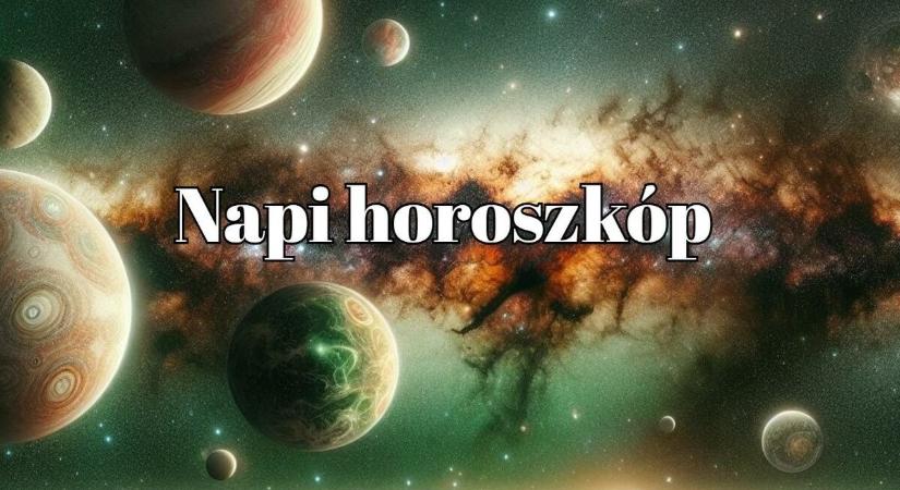 Napi horoszkóp 2026. június 7. – Nem véletlenül jelez az antennád ma sem