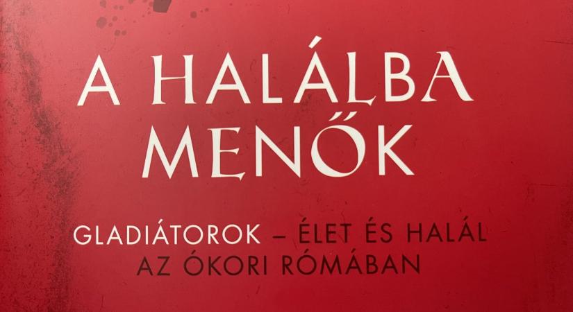 A halálba menők – A gladiátorok egy napját ismerhetjük meg – Könyvajánló