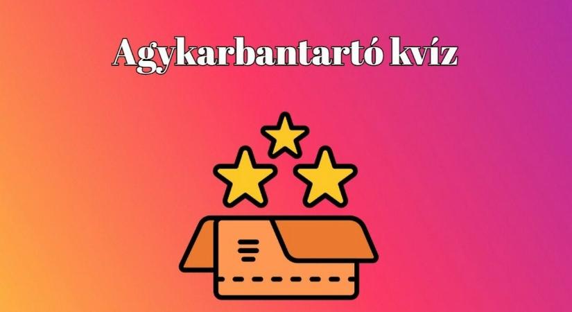 Agykarbantartó kvíz - Ma mutasd meg, hogyan kell egy ilyen kvízben átlag feletti eredményt elérni