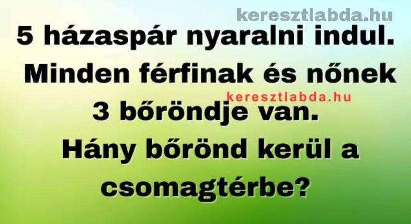 Napi matek feladat: 5 pár, 3 bőrönd, az autóba mennyi fér be valójában?