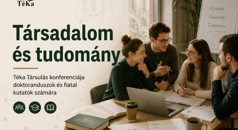 Nemzetközi konferenciát szervez fiatal kutatóknak és doktoranduszoknak a Téka Társulás
