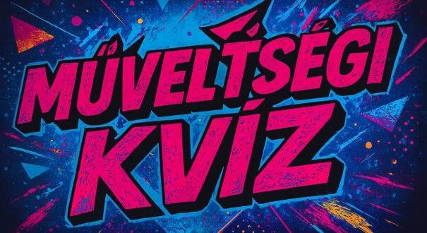 Műveltségi kvíz: Nyolc jó kattintás és egy kis mosoly (698)