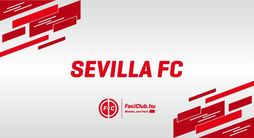 A Sevilla bejelentette egy középpályás és egy védő érkezését is – HIVATALOS