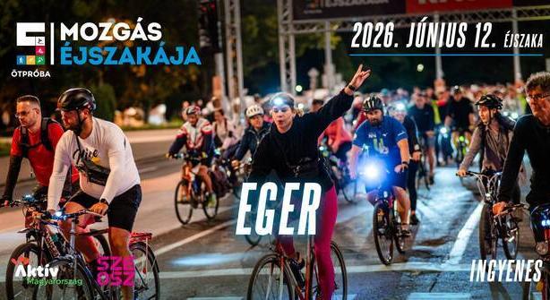 Eger - Mozgás Éjszakája 2026