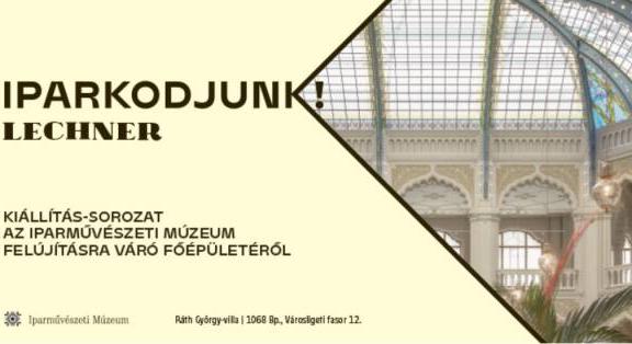 IPARKODJUNK! LECHNER - Kiállításmegnyitó a Ráth György-villában - 2026. június 12.
