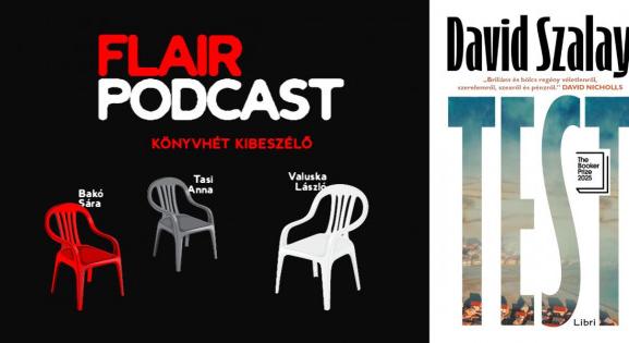 Flair Podcast #1: Paneloktól a londoni elitig – David Szalay és a Test