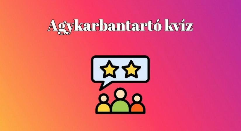 Ebben az agykarbantartó kvízben csak a legjobbak lehetnek sikeresek