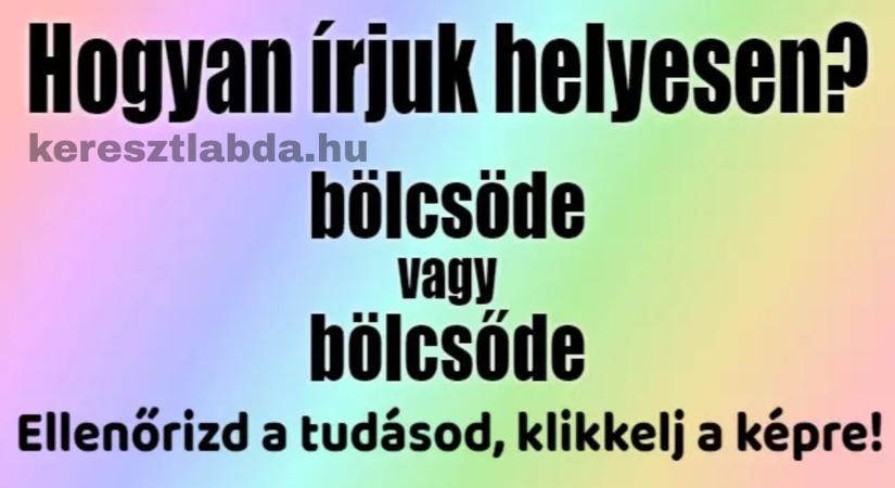 Helyesírás feladat: „Bölcsöde” vagy „bölcsőde”? Ezt a szülők fele is rosszul írja