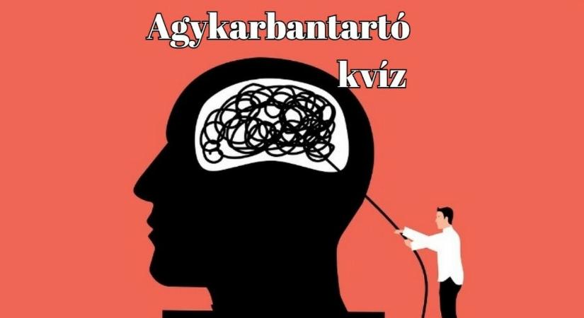 Agykarbantartó kvíz - 10 kérdés, mely végül mosolyt csal az arcodra