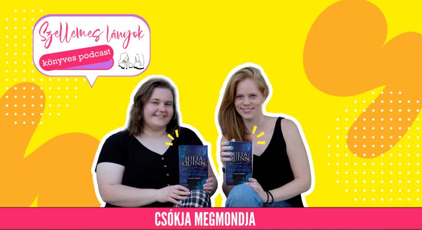 Könyves podcast: Julia Quinn: Csókja megmondja (Szellemes lányok)