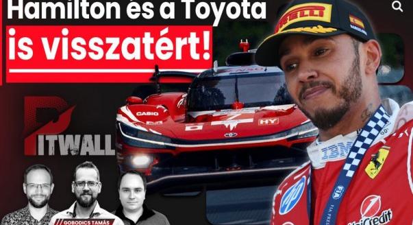 Pitwall: Hamilton és a Toyota is visszatért!