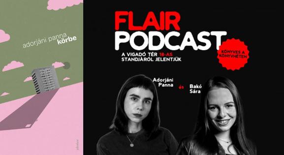 Magány, szorongás és a „mindent kipróbálni” frusztrációja – Adorjáni Panna első regényéről / Flair #11