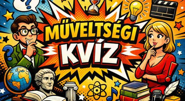 Műveltségi kvíz: Van pár perced? Játszd le ezt az izgalmas quizt (690)