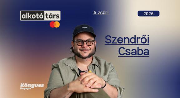 Szendrői Csaba: Ha nem író lennél, akkor mi?
