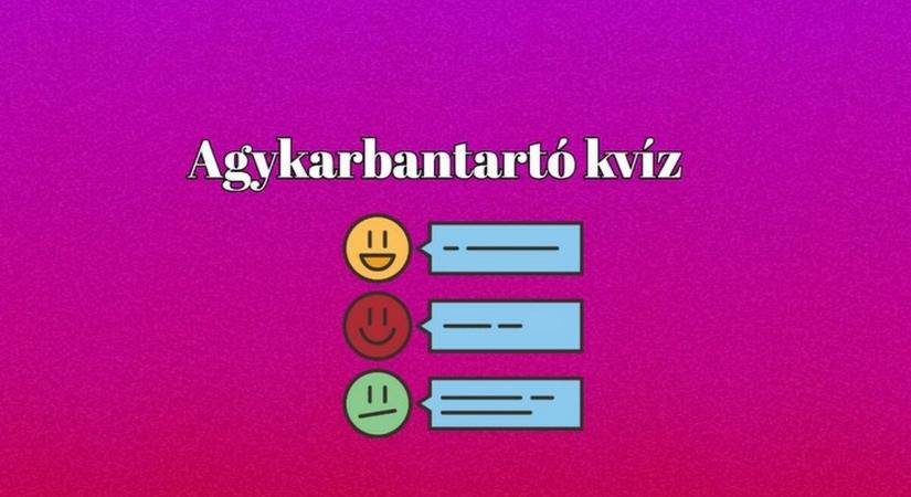 Agykarbantartó kvíz - Itt egy nagyszerű napi műveltségi kvíz, mely nem foghat ki rajtad