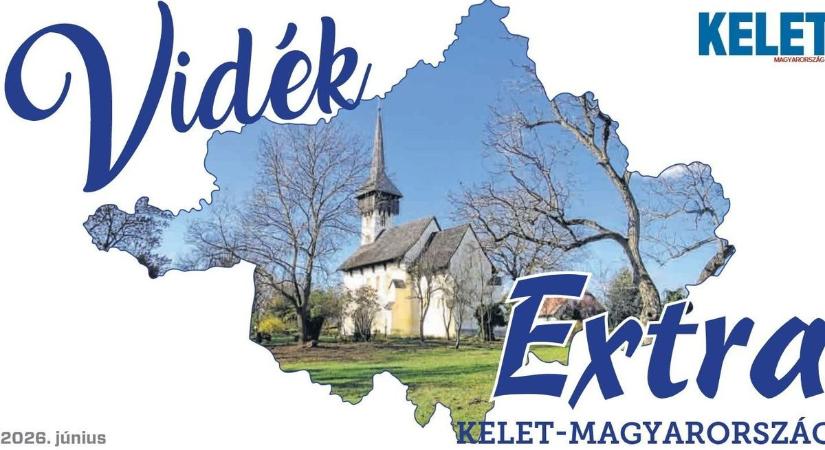 Vidék Extra - Kisvárda, Mátészalka, Nyírbátor - 2026 június