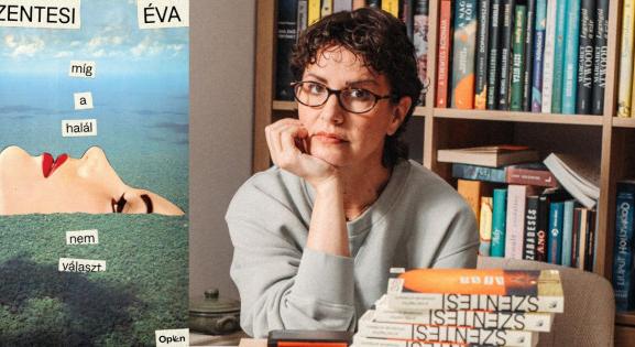 Megtalálni a halálban az életet – Szentesi Éva új regényéről