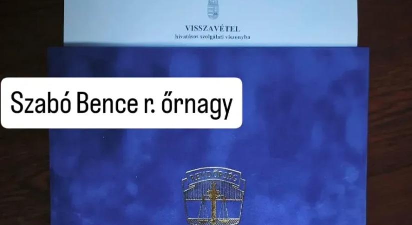 Őrnagyként vették vissza hivatásos szolgálati viszonyba Szabó Bencét