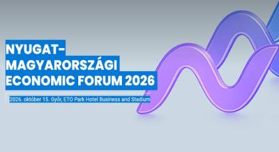 Nyugat-magyarországi Economic Forum, 2026. október 15.
