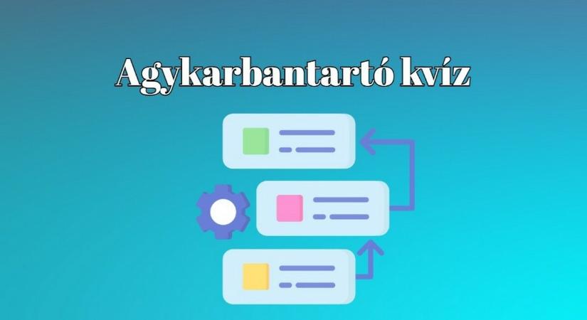 Agykarbantartó kvíz: Az átlagember ebből a napi kvízből legfeljebb 5 kérdésre tudja a helyes választ