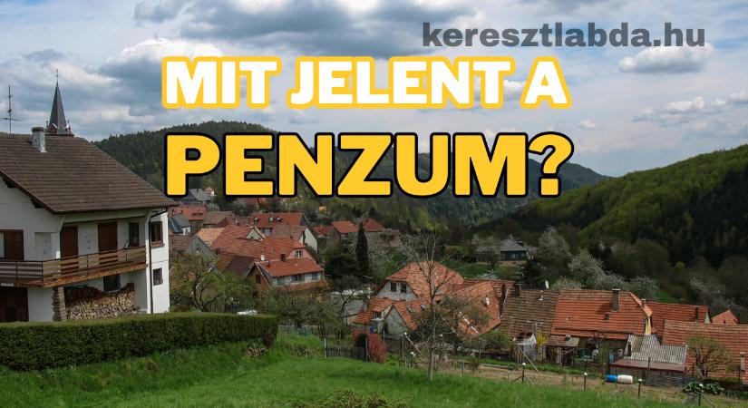 Tájszólás feladat: A „penzum” szóban sokan a pénzt hallják meg, de mit jelent valójában?