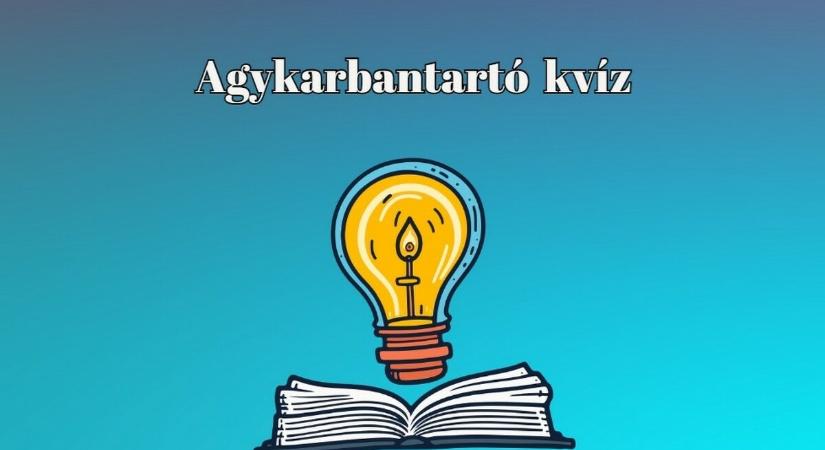 Ezt a kvízt csak a legjobbak játsszák le legalább 6 pontosra. Köztük vagy? - Agykarbantartó kvíz