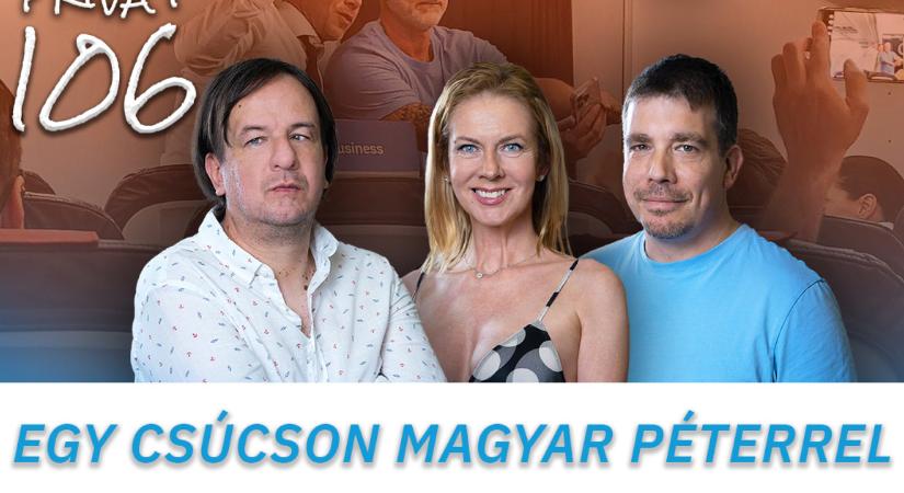 Orbán Viktor útjára tévedt Magyar Péter? Ez Viszont Privát