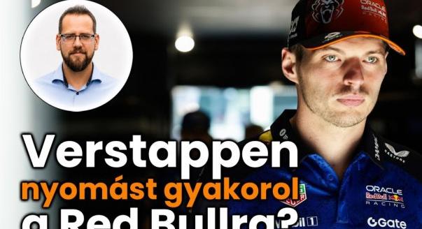 Helyszíni: Verstappen nyomást gyakorol a Red Bullra?