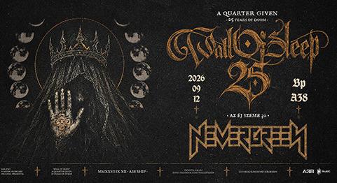 Wall Of Sleep 25 - Nevergreen 'Az éj szeme' 30 - dupla jubileumi koncert szeptemberben az A38-on