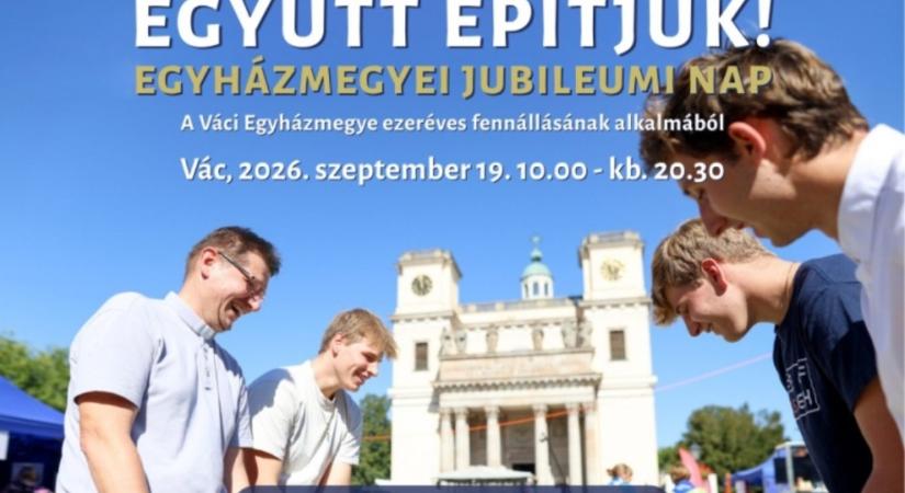 Nagyszabású előadással és jubileumi családi nappal ünnepel az 1000 éves Váci Egyházmegye
