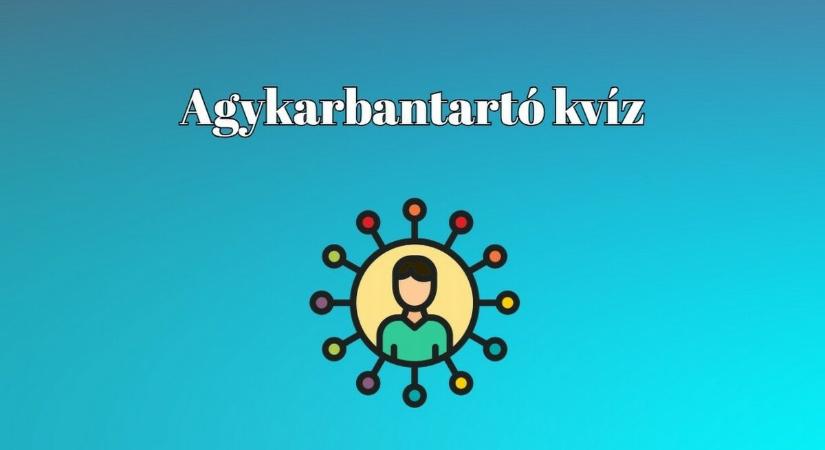 Agykarbantartó kvíz - A legtöbben 6 jó válasznál többet nem adnak ezekre a kérdésekre